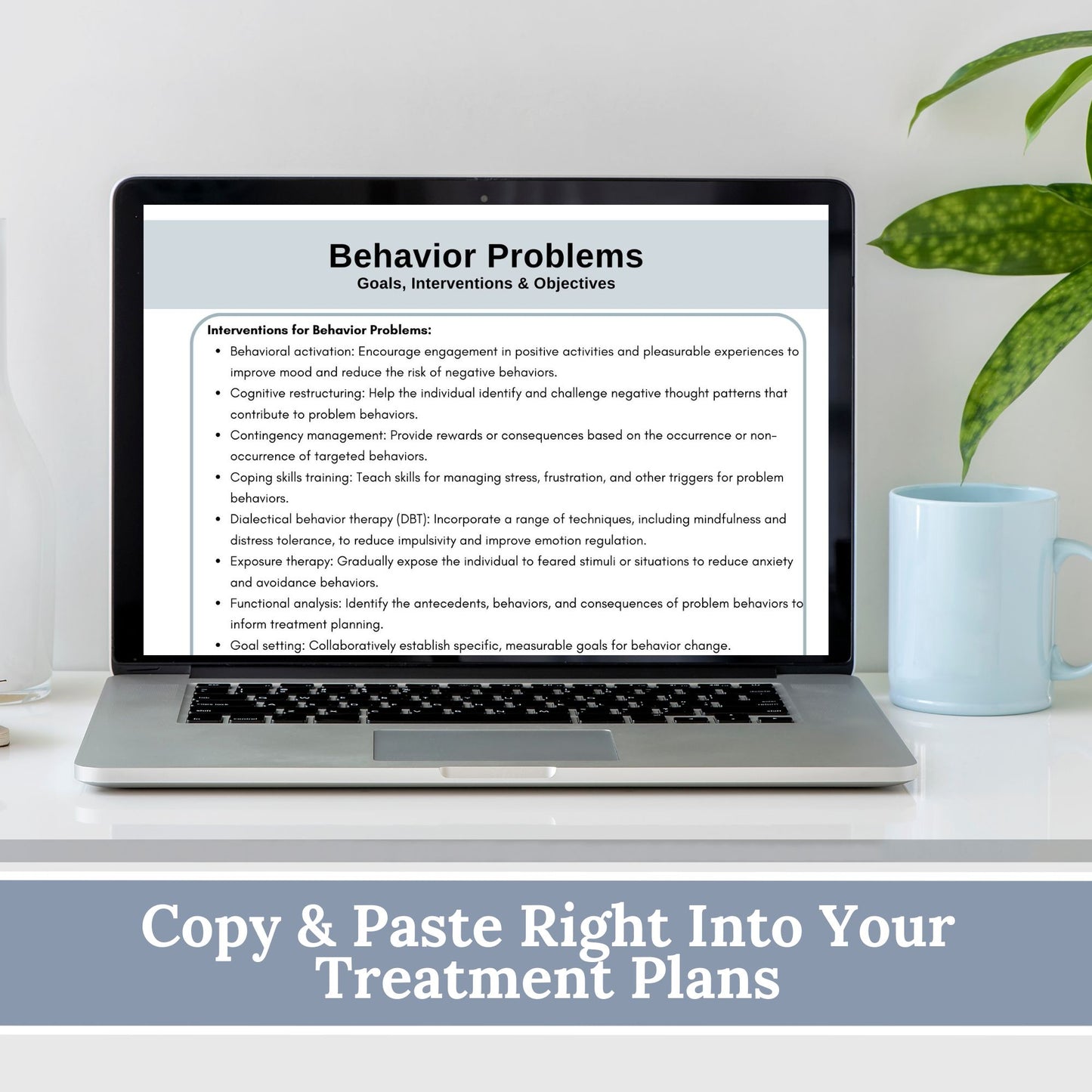 Behavior problems treatment planning therapy tool. This resource is designed to help therapists create effective treatment plans with goals for therapy, objectives and interventions. Helpful for CBT