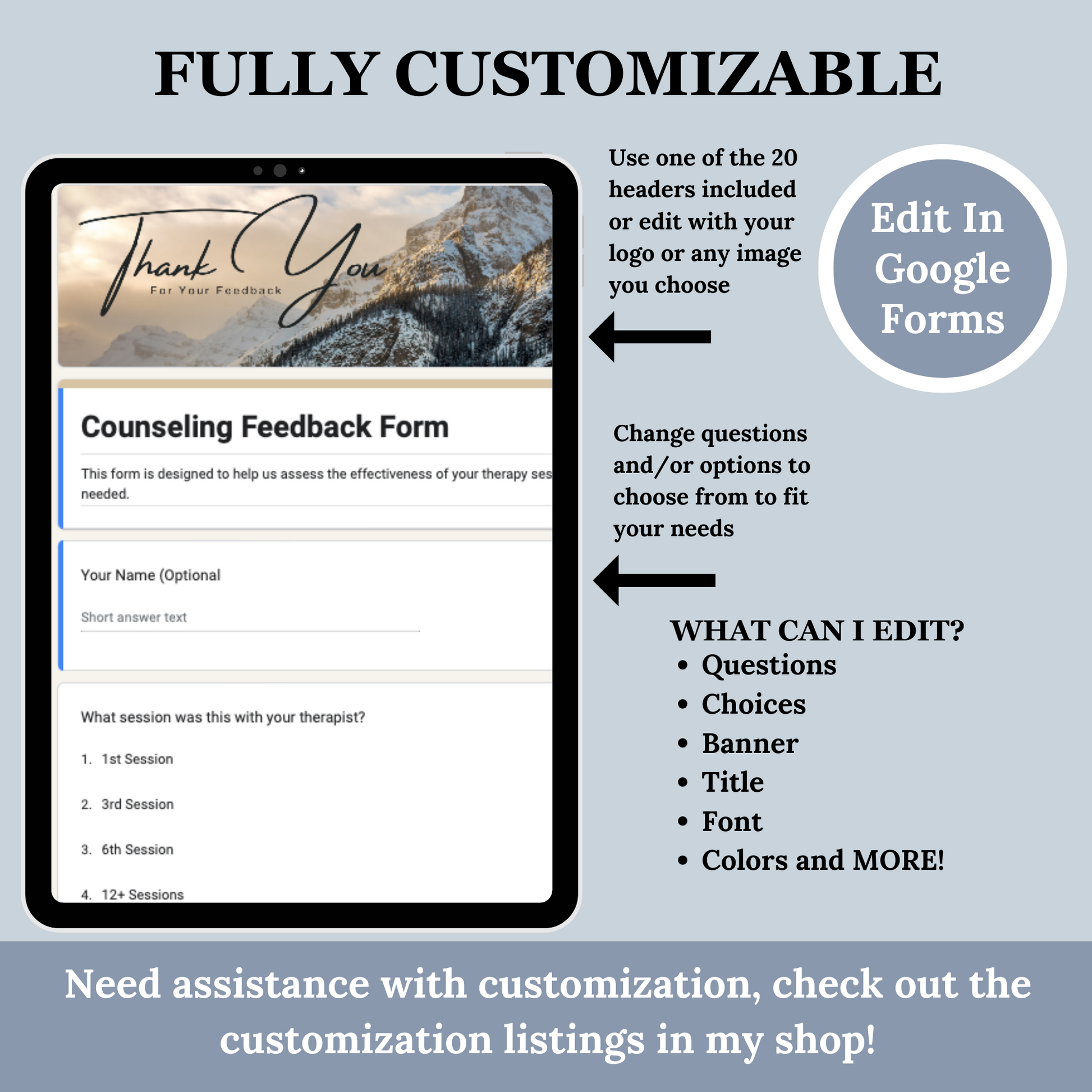 Counseling feedback forms in google forms documents.  Online questionnaire.  Fully Editable.  2 forms with 20 PNG headers that say Thank You For Your Feedback.  Use on computers, tablets and phones.